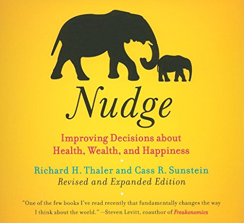 Nudge: Improving Decisions About Health, Wealth, and Happiness (9781596592704) by Sunstein, Cass R.; Thaler, Richard H.