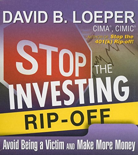 Beispielbild fr Stop The Investing Rip-Off: How to Avoid Being a Victim and Make More Money (Your Coach in a Box) zum Verkauf von suffolkbooks