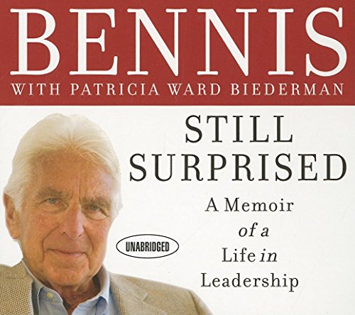 Still Surprised: A Memoir of a Life in Leadership (9781596594517) by Bennis, Warren