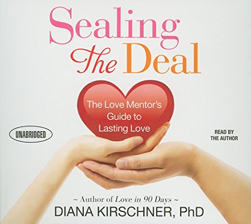 Beispielbild fr Sealing the Deal: The Love Mentors Guide to Lasting Love (Your Coach in a Box) zum Verkauf von Bookoutlet1