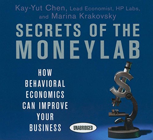 9781596595347: Secrets of the Moneylab: How Behavioral Economics Can Improve Your Business