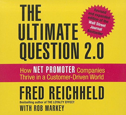 Stock image for The Ultimate Question 2.0: How Net Promoter Companies Thrive in a Customer-Driven World for sale by HPB-Ruby