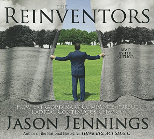 9781596597631: The Reinventors: How Extraordinary Companies Pursue Radical Continuous Change