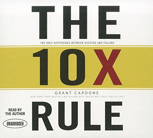 Stock image for The 10X Rule: The Only Difference Between Success and Failure for sale by Front Cover Books