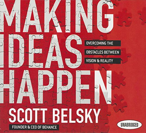 9781596599956: Making Ideas Happen: Overcoming the Obstacles Between Vision and Reality