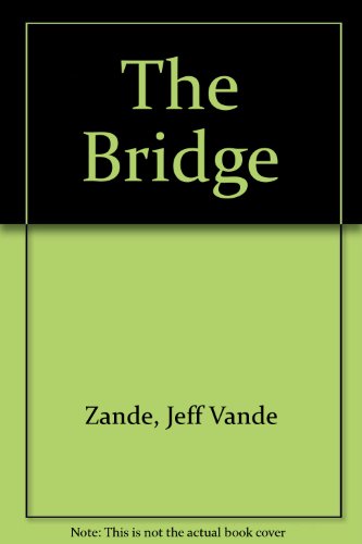 9781596610019: The Bridge