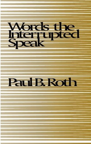 9781596611528: Words the Interrupted Speak: Prose Poems by Paul B. Roth