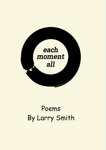 9781596611740: Each Moment All: Poems