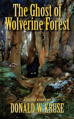 Stock image for The Ghost of Wolverine Forest for sale by Ergodebooks