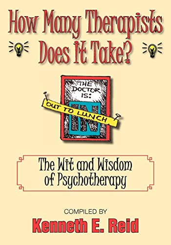 Stock image for How Many Therapists Does It Take?: The Wit and Wisdom of Psychotherapy for sale by SecondSale