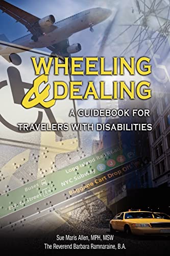 Stock image for Wheeling Dealing A Guidebook for Travelers with Disabilities for sale by PBShop.store US