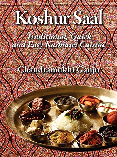 Beispielbild fr Koshur Saal: Traditional, Quick and Easy Kashmiri Cuisine --Grayscale Illustrations zum Verkauf von Books From California