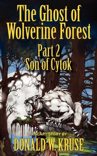 9781596638457: The Ghost of Wolverine Forest: Part 2, Son of Cytok