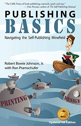 Beispielbild fr Publishing Basics - Navigating the Self-Publishing Minefield zum Verkauf von Wonder Book