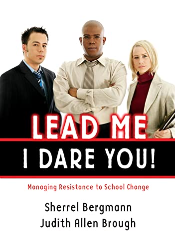 9781596670440: Lead Me, I Dare You!: Managing Resistance to School Change