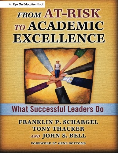 Beispielbild fr From At-Risk to Academic Excellence: What Successful Leaders Do zum Verkauf von St Vincent de Paul of Lane County