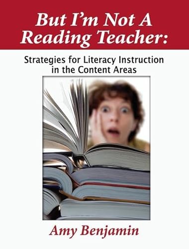 Beispielbild fr But I'm Not a Reading Teacher : Strategies for Literacy Instruction in the Content Areas zum Verkauf von Better World Books