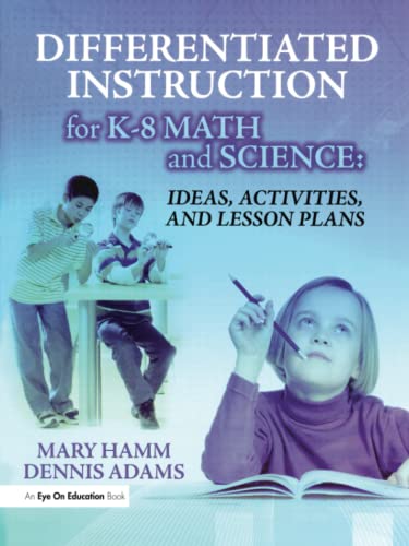 Stock image for Differentiated Instruction for K-8 Math and Science: Ideas, Activities, and Lesson Plans for sale by SecondSale