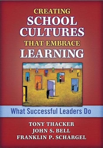 Stock image for Creating School Cultures That Embrace Learning: What Successful Leaders Do for sale by HPB-Red