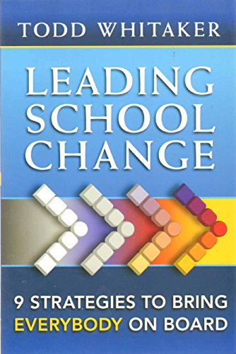 Beispielbild fr Leading School Change : 9 Strategies to Bring Everybody on Board zum Verkauf von Better World Books