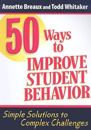 50 Ways to Improve Student Behavior (9781596671324) by Annette L. Breaux; Todd Whitaker