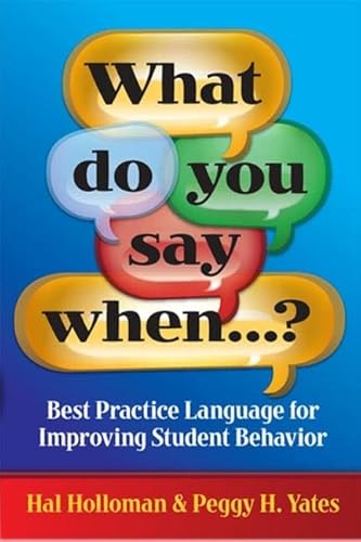 Stock image for What Do You Say When. ? : Best Practice Language for Improving Student Behavior for sale by Better World Books