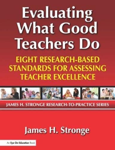 9781596671577: Evaluating What Good Teachers Do: Eight Research-Based Standards for Assesing Teacher Excellence