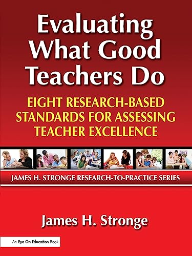 Stock image for Evaluating What Good Teachers Do: Eight Research-Based Standards for Assesing Teacher Excellence for sale by ThriftBooks-Dallas
