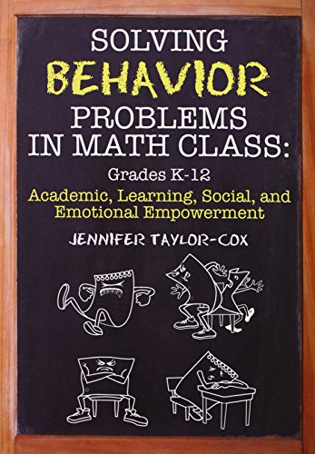 Imagen de archivo de Solving Behavior Problems in Math Class: Academic, Learning, Social, and Emotional Empowerment, Grades K-12 a la venta por suffolkbooks