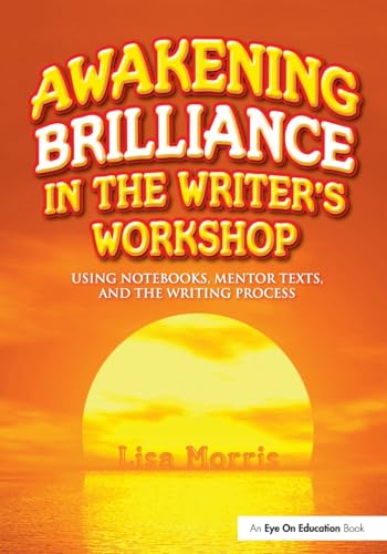 Stock image for Awakening Brilliance in the Writer's Workshop for sale by SecondSale