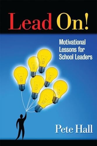 Beispielbild fr Lead On!: Motivational Lessons for School Leaders zum Verkauf von ThriftBooks-Dallas