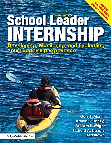 9781596672031: School Leader Internship: Developing, Monitoring, and Evaluating Your Leadership Experience