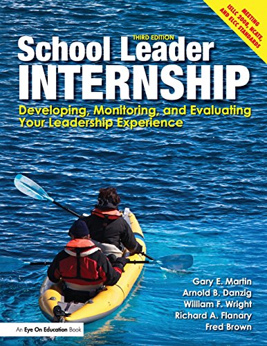 Stock image for School Leader Internship: Developing, Monitoring, and Evaluating Your Leadership Experience for sale by Half Price Books Inc.