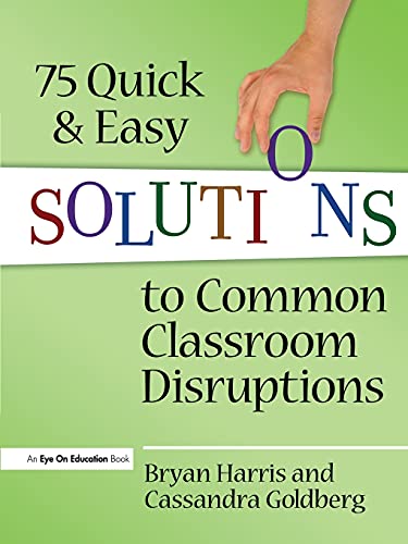 Stock image for 75 Quick and Easy Solutions to Common Classroom Disruptions for sale by BooksRun