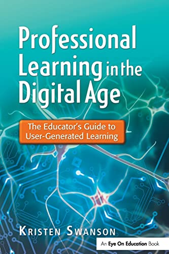 9781596672284: Professional Learning in the Digital Age: The Educator's Guide to User-Generated Learning