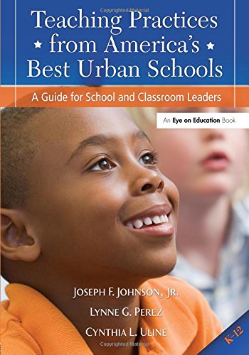 Beispielbild fr Teaching Practices from America's Best Urban Schools : A Guide for School and Classroom Leaders zum Verkauf von Better World Books