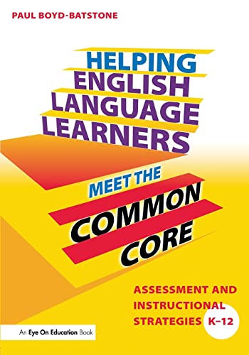 Stock image for Helping English Language Learners Meet the Common Core : Assessment and Instructional Strategies K-12 for sale by Better World Books