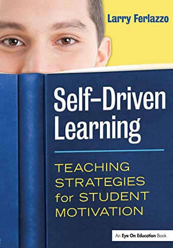 Stock image for Self-Driven Learning: Teaching Strategies for Student Motivation for sale by ThriftBooks-Dallas