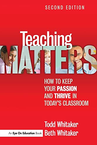 Imagen de archivo de Teaching Matters: How to Keep Your Passion and Thrive in Today's Classroom a la venta por Blackwell's