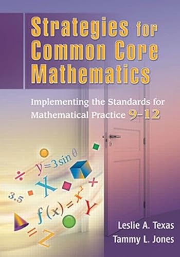 Beispielbild fr Strategies for Common Core Mathematics: Implementing the Standards for Mathematical Practice, 9-12 (Strategies for the Common Core Mathematics) zum Verkauf von HPB-Red