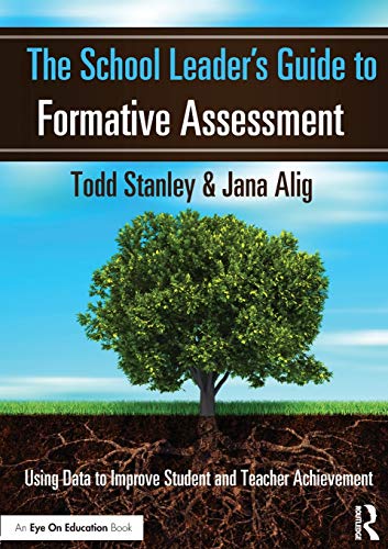 Beispielbild fr The School Leader's Guide to Formative Assessment: Using Data to Improve Student and Teacher Achievement zum Verkauf von BooksRun