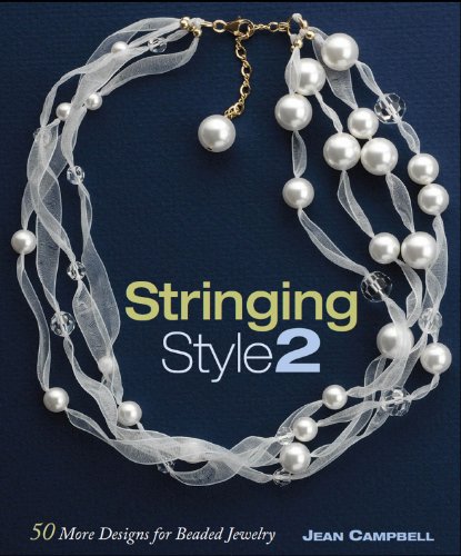 Beispielbild fr Stringing Style - 50 More Designs for Beaded Jewelry zum Verkauf von Better World Books