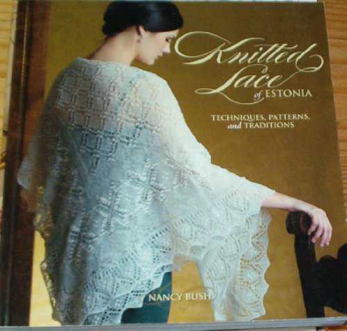 9781596680531: Knitted Lace of Estonia: Techniques, Patterns, and Traditions