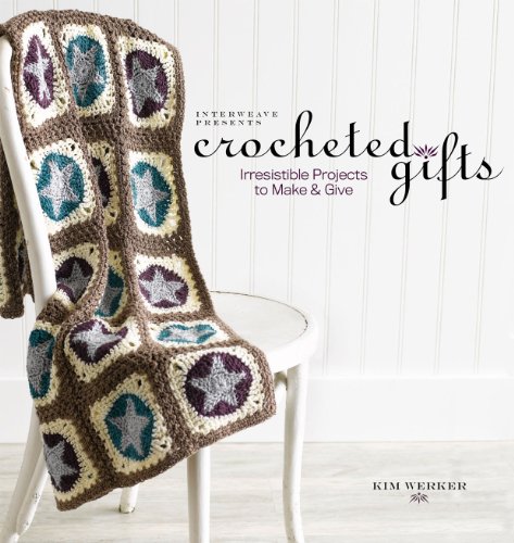 Stock image for Interweave Presents Crocheted Gifts: Irresistible Projects to Make Give for sale by Upward Bound Books