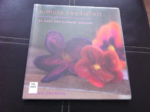 Beispielbild fr Simply Needlefelt: 20 Easy and Elegant Designs zum Verkauf von BooksRun