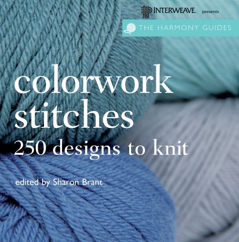 Stock image for Colorwork Stitches: Over 250 Designs to Knit (The Harmony Guides) for sale by Goodwill
