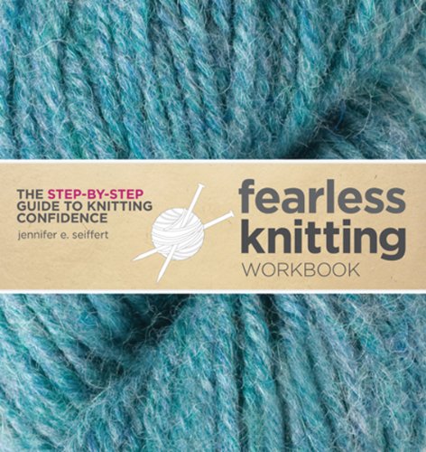 Beispielbild fr Fearless Knitting : The Step-by-Step Guide to Knitting Confidence zum Verkauf von Better World Books