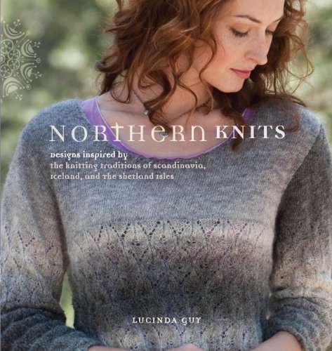 Stock image for Northern Knits: Designs Inspired by the Knitting Traditions of Scandinavia Iceland and the Shetland Isles for sale by WorldofBooks