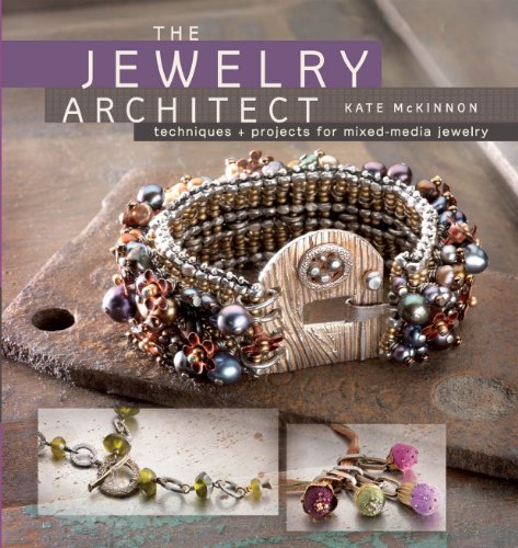 The Jewelry Architect: Techniques and Projects for Mixed-Media Jewelry [With DVD]