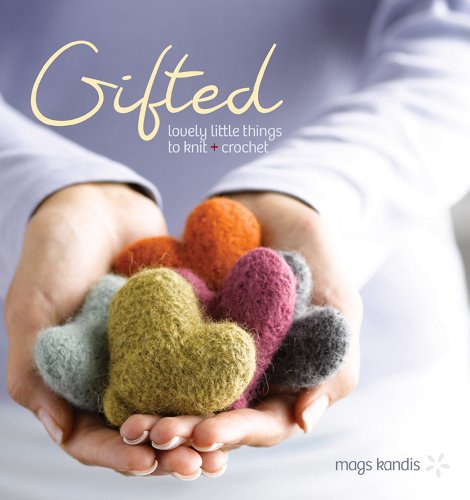 Beispielbild fr Gifted: Lovely Little Things to Knit and Crochet zum Verkauf von SecondSale